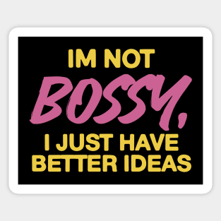 " Im Not Bossy" Funny Sticker